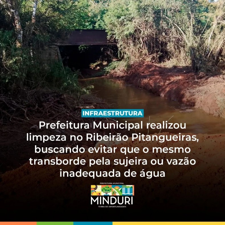 INFRAESTRUTURA – Prefeitura Municipal realizou limpeza no Ribeirão Pitangueiras, buscando evitar que o mesmo transborde pela sujeira ou vazão inadequada de água.