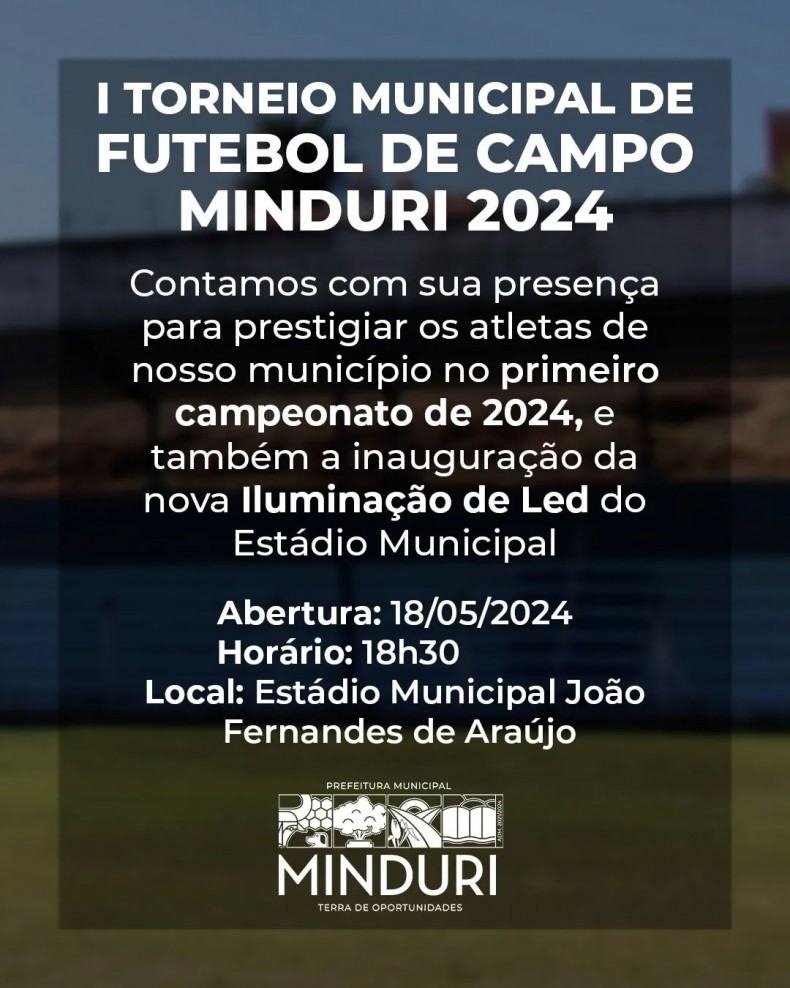 I TORNEIO MUNICIPAL DE FUTEBOL DE CAMPO MINDURI 2024
