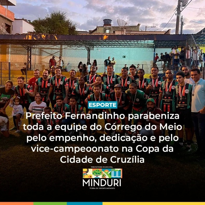 ESPORTE – Prefeito Fernandinho parabeniza toda a equipe do Córrego do Meio pelo empenho, dedicação e pelo vice-campeoonato na Copa da Cidade de Cruzília.