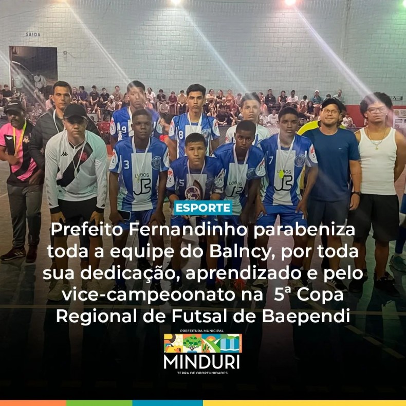 ESPORTE – Prefeito Fernandinho parabeniza toda a equipe do Balncy, por toda sua dedicação, aprendizado e pelo vice-campeoonato na 5ª Copa Regional de Futsal de Baependi.
